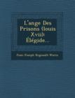 Image for L&#39;Ange Des Prisons (Louis XVII)