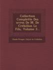 Image for Collection Complette Des Uvres de M. de Crebillon Le Fils, Volume 3...