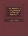 Image for The American Encyclop DIC Dictionary, Volume 3