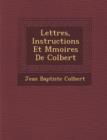 Image for Lettres, Instructions Et M?moires De Colbert