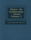 Image for Th Atre /de Comberousse, Alexis, Volume 3
