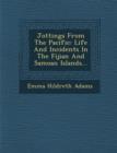 Image for Jottings from the Pacific : Life and Incidents in the Fijian and Samoan Islands...