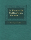 Image for La Feuille Du Cultivateur, Volume 1...