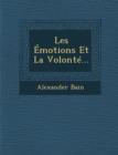 Image for Les Emotions Et La Volonte...
