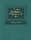 Image for L&#39;Ann E Politique, Volumes 13-14