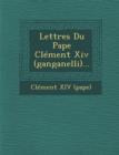 Image for Lettres Du Pape Clement XIV (Ganganelli)...