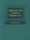 Image for Mercure de France, Volume 45...