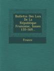 Image for Bulletin Des Lois de La Republique Franc Aise, Issues 135-169...