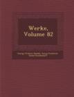 Image for Werke, Volume 82