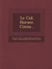 Image for Le Cid. Horace. Cinna...