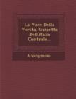 Image for La Voce Della Verita. Gazzetta Dell&#39;italia Centrale...