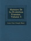 Image for Histoire de La R Volution Fran Aise, Volume 4