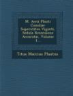 Image for M. Accii Plauti Comdiae : Superstites Viginti, Sedula Recensione Accuratae, Volume 1...