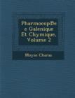 Image for Pharmocop?ee Galenique Et Chymique, Volume 2
