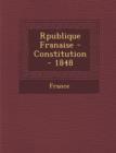 Image for R Publique Fran Aise - Constitution - 1848