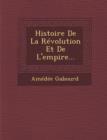 Image for Histoire De La Revolution Et De L&#39;empire...
