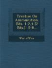 Image for Treatise on Ammunition. Eds. 1,2,4 [2 Eds.], 5-8...