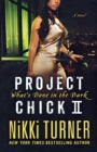 Image for Project Chick II: What&#39;s Done in the Dark