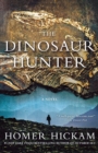 Image for The dinosaur hunter  : a novel