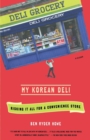 Image for My Korean deli  : Risking it all for a convenience store