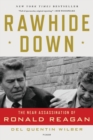 Image for Rawhide down  : the near assassination of Ronald Reagan