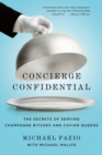 Image for Concierge confidential  : the secrets of serving champagne bitches and caviar queens