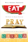 Image for Will Shortz Presents Eat, Pray, Sudoku : 100 Easy to Hard Puzzles