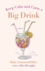 Image for Keep Calm and Carry a Big Drink