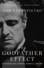 Image for The Godfather effect  : changing Hollywood, America, and me