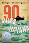 Image for 90 Miles to Havana