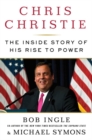 Image for Chris Christie: The Inside Story of His Rise to Power