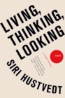Image for Living, Thinking, Looking: Essays