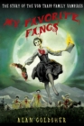 Image for My favorite fangs: the story of the Von Trapp family vampires