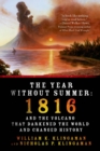 Image for Year Without Summer: 1816 and the Volcano That Darkened the World and Changed History