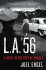 Image for L.A. &#39;56: a devil in the City of Angels