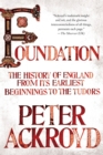 Image for Foundation: the history of England from its earliest beginnings to the Tudors