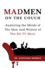 Image for Mad Men on the Couch: Analyzing the Minds of the Men and Women of the Hit TV Show