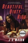 Image for Beautiful, Dirty, Rich: A Novel