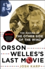 Image for Orson Welles&#39;s Last Movie: The Making of The Other Side of the Wind