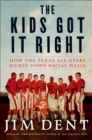Image for The kids got it right: how the Texas all-stars kicked down racial walls