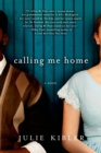 Image for Calling Me Home : A Novel