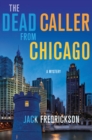Image for Dead Caller from Chicago: A Mystery