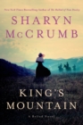 Image for King&#39;s mountain: a ballad novel