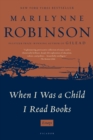 Image for When I Was a Child I Read Books : Essays