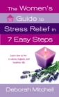 Image for The woman&#39;s guide to stress relief in 7 easy steps