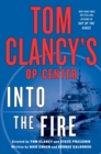 Image for Tom Clancy&#39;s Op-Center: Into the Fire: A Novel