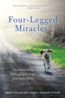 Image for Four-Legged Miracles: Heartwarming Tales of Lost Dogs&#39; Journeys Home