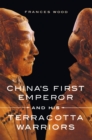 Image for China's First Emperor and His Terracotta Warriors