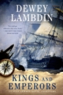 Image for Kings and emperors: an Alan Lewrie naval adventure
