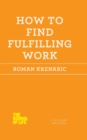 Image for How to Find Fulfilling Work